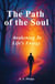 The Path Of The Soul: Awakening to Life's Energy