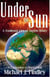 Under the Sun: A Traditional View of Ancient History