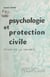 Psychologie et protection civile, étude de la panique - Conférence prononcée à la Maison de la chimie, à l'occasion de la Semaine de sécurité