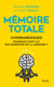 Mémoire totale, les fabuleux pouvoirs des hypermnésiques