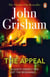 The Appeal - The gripping legal thriller from the Sunday Times bestselling author