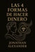 Las 4 formas de hacer dinero