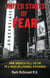 United States of Fear: How America Fell Victim to a Mass Delusional Psychosis