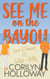 See Me on the Bayou - Love & Found