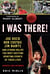 I Was There! - Joe Buck, Bob Costas, Jim Nantz, and Others Relive the Most Exciting Sporting Events of Their Lives