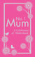 No. 1 Mum - A Celebration of Motherhood