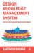 Design Knowledge Management System