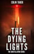 The Dying Lights - The Constellation Series