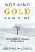 Nothing Gold Can Stay: 18 Stories of Israeli Experience