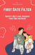 First Date Filter: Identify Red Flags, Preserve Your Time and Heart - Dating