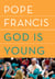 God Is Young - A Conversation