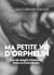 Ma petite vie d'orphelin - Une vie remplie d'émotions fortes et d'incertitudes
