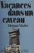 Vacances dans un caveau