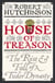 House of Treason - The Rise and Fall of a Tudor Dynasty