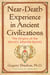 Near-Death Experience in Ancient Civilizations - The Origins of the World's Afterlife Beliefs