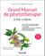 Grand Manuel de phytothérapie - 2e éd.