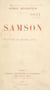 Samson - Pièce en quatre actes représentée pour la première fois sur le théâtre de la Renaissance le 6 novembre 1907