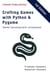 Crafting Games with Python & Pygame: Game Development Unleashed