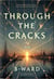 Through the Cracks