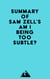 Summary of Sam Zell's Am I Being Too Subtle?