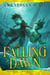 The Falling Dawn: Celestial Scripts, Book One
