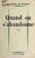 Quand on s'abandonne