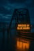 Bridge of Blue Hours