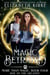 Magic Betrayed (Rise of the Arcanist) - More than Magic, #4