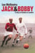 Jack and Bobby - A story of brothers in conflict
