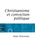 Christianisme et conviction politique - Trente questions impertinentes