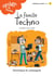 La famille Techno