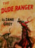 The Dude Ranger