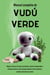 Manual Completo de Vudú Verde: Magia verde con Hierbas aromaticas, Plantas medicinales e incienso natural