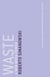 Waste - A New Media Primer
