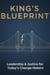 King’s Blueprint: Leadership & Justice for Today's Change-Makers