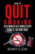 How To Quit Smoking In 10 Minutes In 3 Simple Steps – I Did It, So Can You!