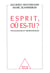 Esprit, où es-tu ? - Psychanalyse et neurosciences
