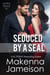 Seduced by a Seal - Alpha SEALs, #10