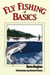 Fly Fishing Basics