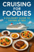 Cruising For Foodies: A Culinary Guide to Eating at Sea - Cruise Hacks & Tricks, #8