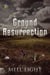 Ground of Resurrection - Wizard Wars, #2