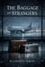 The Baggage of Strangers