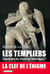 Les templiers, Chevaliers du Christ ou hérétiques? - La clef de l'énigme