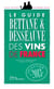 Le Guide Bettane et Desseauve des vins de France. Sélection 2013