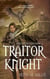 Traitor Knight - Knights of Kilbourne, #1