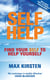 Self-Help - Find Your Self to Help Yourself