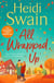 All Wrapped Up - The brand-new uplifting and completely heart-warming seasonal romance from the Sunday Times bestseller.