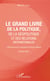 Le grand livre de la géopolitique et des relations internationales - 4000 termes pour comprendre le discours politique - Nouvelle édition