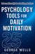 Psychology Tools For Daily Motivation