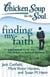 Chicken Soup for the Soul: Finding My Faith - 101 Inspirational Stories about Life, Belief, and Spiritual Renewal
